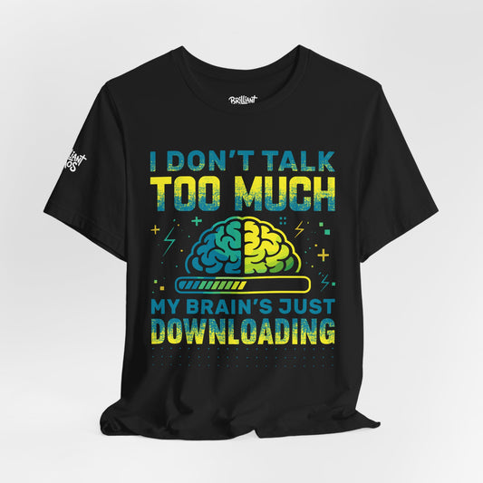 "My Brain's Just Downloading" Neurodivergent Humor Graphic Tee - Adult