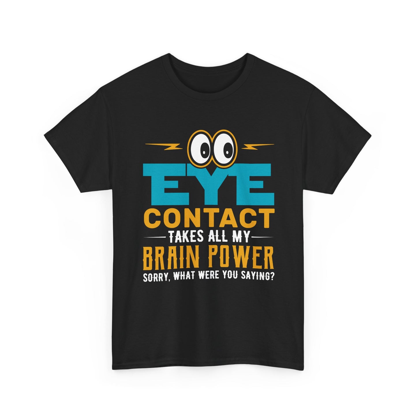 "Eye Contact" Neurodivergent Humor Graphic Tee - Adult