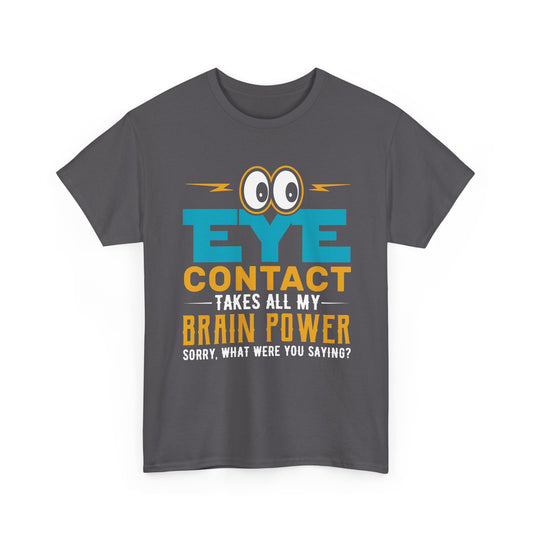"Eye Contact" Neurodivergent Humor Graphic Tee - Adult
